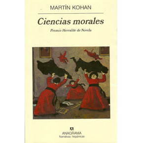 «Ciencias morales», de Martín Kohan (por Dani)