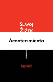 «Acontecimiento», de Slavoj Žižek (por Sandra)